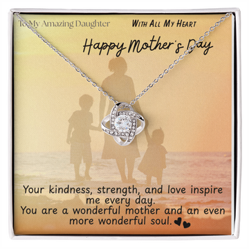 To My Amazing Daughter / Love Knot Necklace